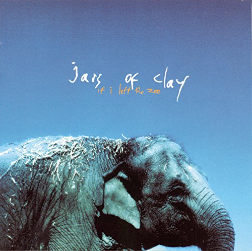 JARS OF CLAY - I left the Zoo - Zortam Music