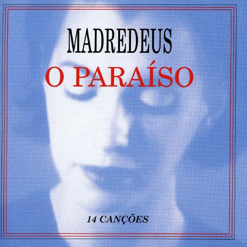 Madredeus - O Paraíso (1997) - Zortam Music