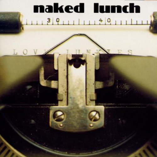 naked lunch - Love Junkies - Zortam Music
