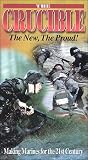The Crucible: Making Marines for the 21st Century