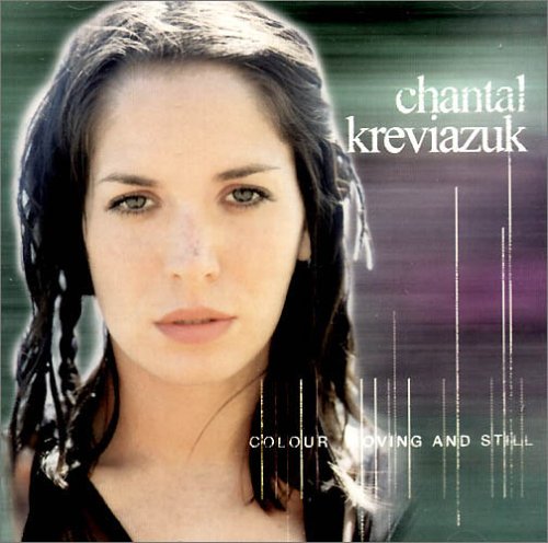 Chantal Kreviazuk - Colour Moving & Still - Zortam Music