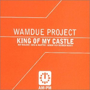 Wamdue Project - King Of My Castle (Original Mix) Lyrics - Zortam Music
