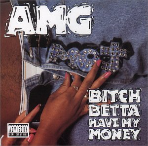 AMG - Bitch Betta