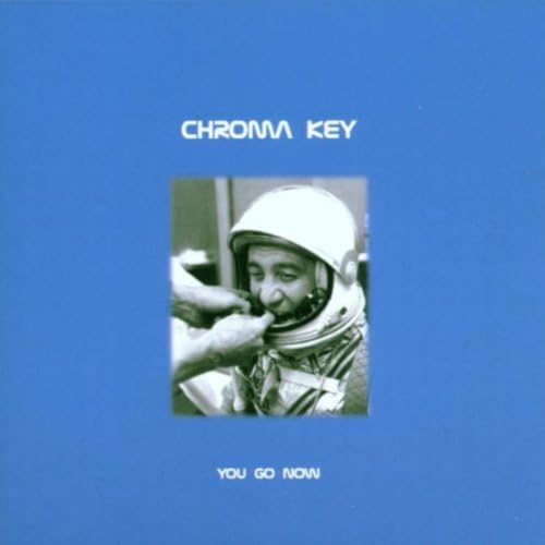 Chroma Key - You Go Now - Zortam Music