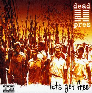 Dead Prez - Lets Get Free - Zortam Music