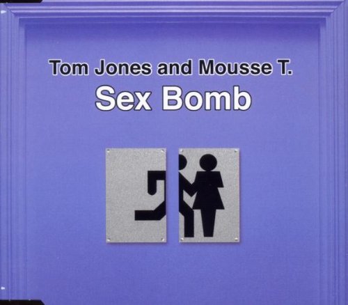Tom Jones - Sexbomb - Zortam Music