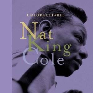 Nat King Cole - Unforgettable [Capitol] [12-Inch LP Version] - Zortam Music
