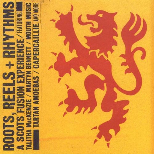 Roots Reels and Rhythms: Scots Fusion