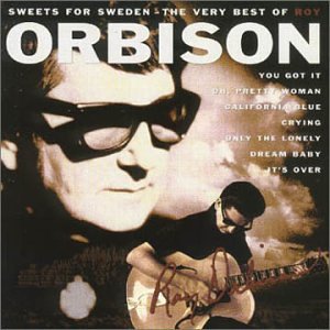 Roy Orbison - Sweets For Sweden - Zortam Music