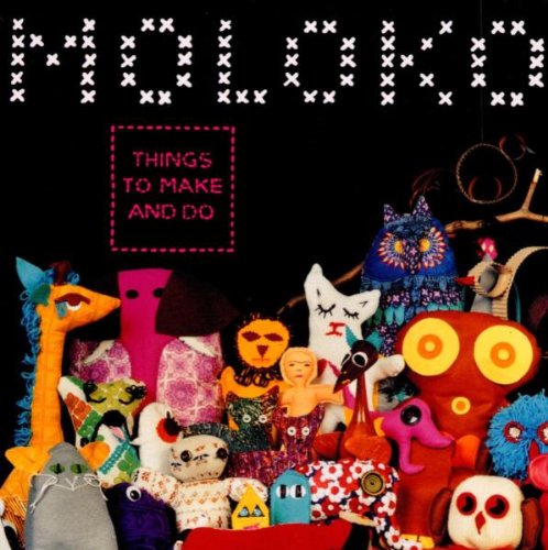 Moloko - Things To Do And To Make - Zortam Music