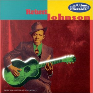Robert Johnson - All Time Blues Classics - Zortam Music