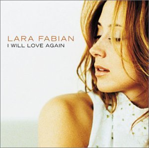 Lara Fabian - I Will Love Again - Zortam Music