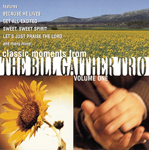 Bill Gaither - Bill Gaither Trio, Vol. 1 - Zortam Music