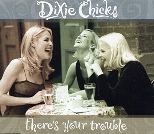 Dixie Chicks - there