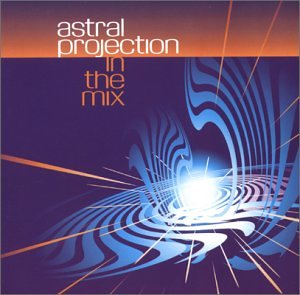 Astral Projection - In the Mix - Zortam Music