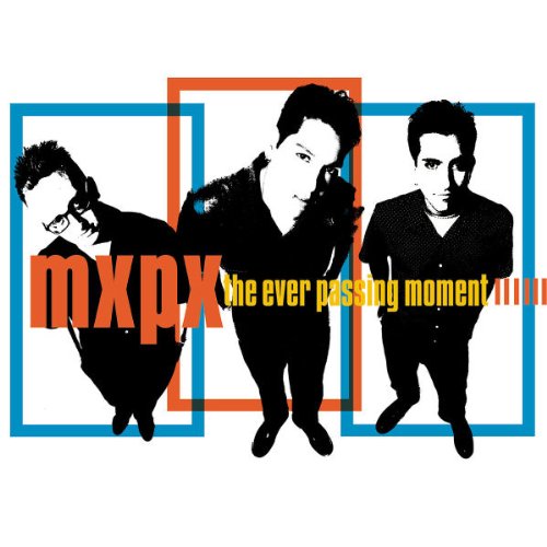 MxPx - Ever Passing Moment - Zortam Music