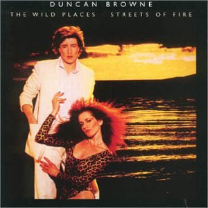 Duncan Browne - The Wild Places / Streets of Fire - Zortam Music