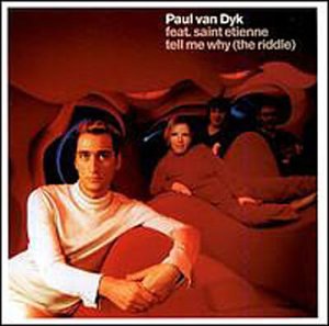 Paul Van Dyk - Tell Me Why (The Riddle), Pt. - Zortam Music