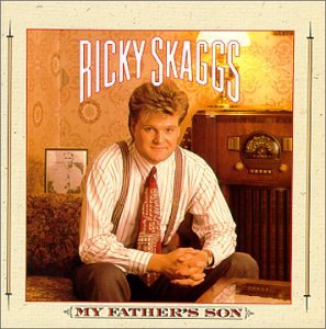 Ricky Skaggs - My Father