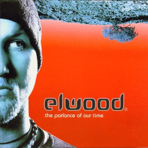 ELWOOD - the parlance of our time - Zortam Music