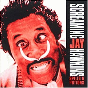 Screaming Jay Hawkins - Spells & Potions - Zortam Music