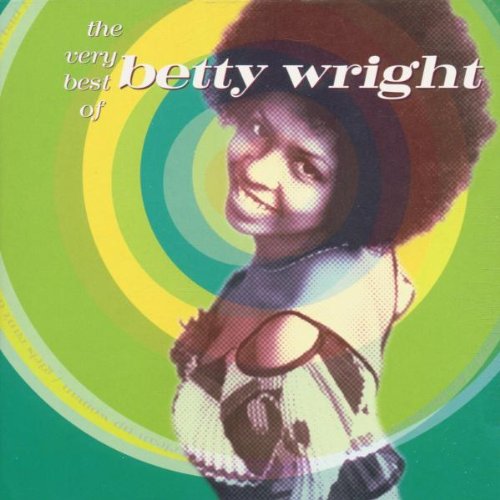 Betty Wright - The Best of Betty Wright - Zortam Music