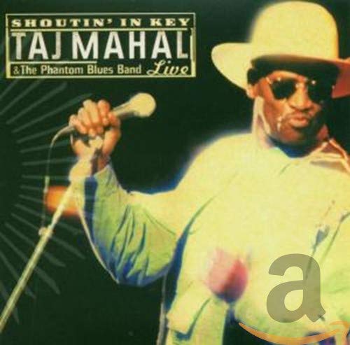 Taj Mahal - Shoutin