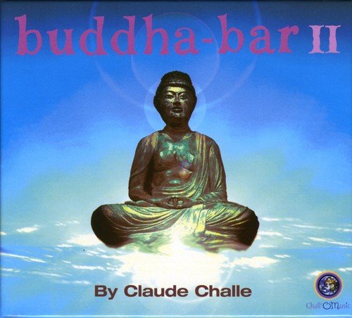 Claude Challe - Buddha-Bar - Zortam Music
