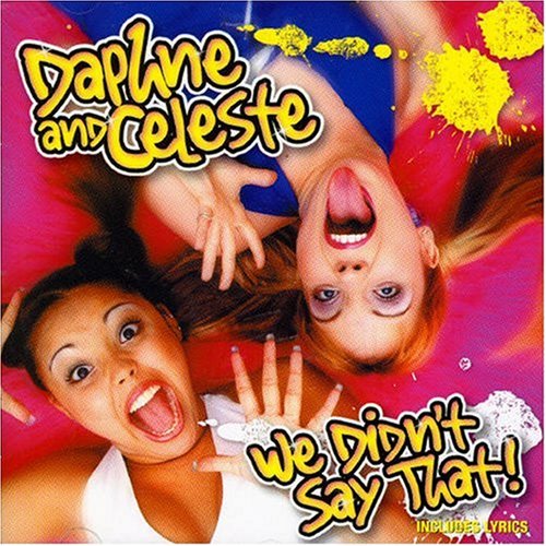 Daphne & Celeste - We Didn