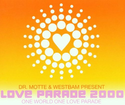 Dr. Motte & Westbam - Love Parade 2000 - Zortam Music
