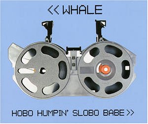 Whale - Hobo Humpin Slobo Babe - Zortam Music
