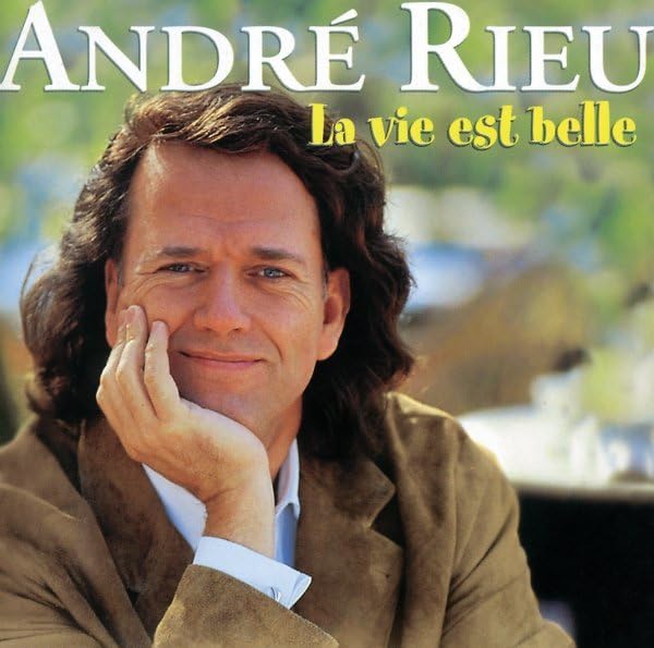 Andre Rieu - La Vie Est Belle - Zortam Music