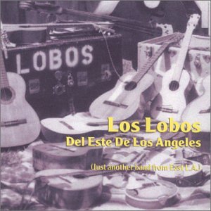 LOS LOBOS - Just Another Band From East L.A. (Disc 1) - Zortam Music
