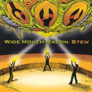Wide Mouth Mason - Stew - Zortam Music