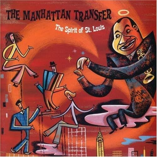 Manhattan Transfer - Spirit of St. Louis - Zortam Music