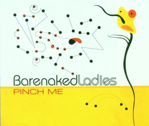 Barenaked Ladies - Pinch Me (Radio Only Promo Sin - Zortam Music