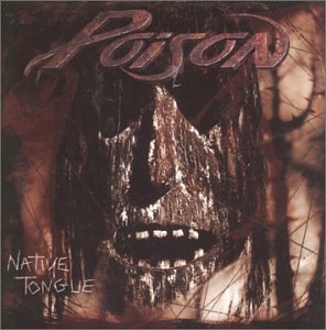 Poison - Native Tongue - Zortam Music