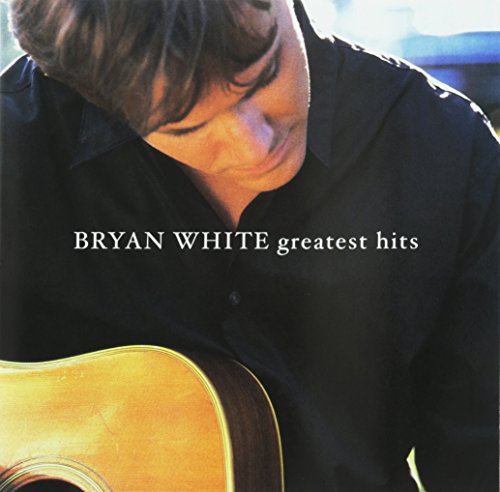 Bryan White - Greatest Hits - Zortam Music