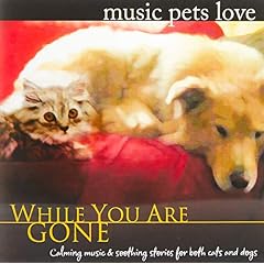 While You Are Gone: Music Pets Love