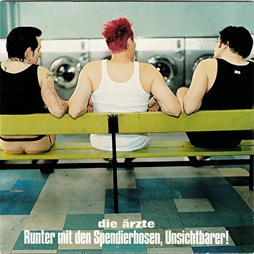 Die Ärzte - Runter Mit Den Spendierhosen Unsichtbarer - Zortam Music