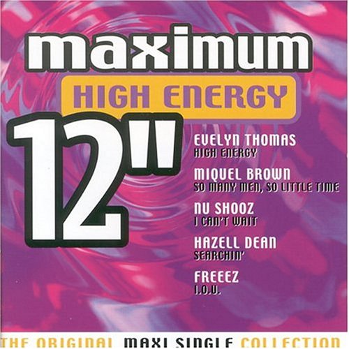 Maximum High Energy 12": The Original Maxi Single Collection