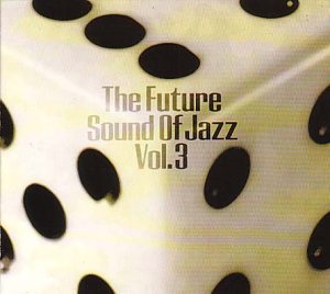 The Future Sound of Jazz, Vol. 3