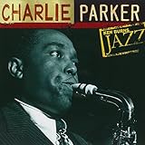 Ken Burns JAZZ Collection: Charlie Parker
