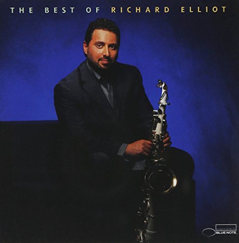 Richard Elliot - The Best of Richard Elliot - Zortam Music