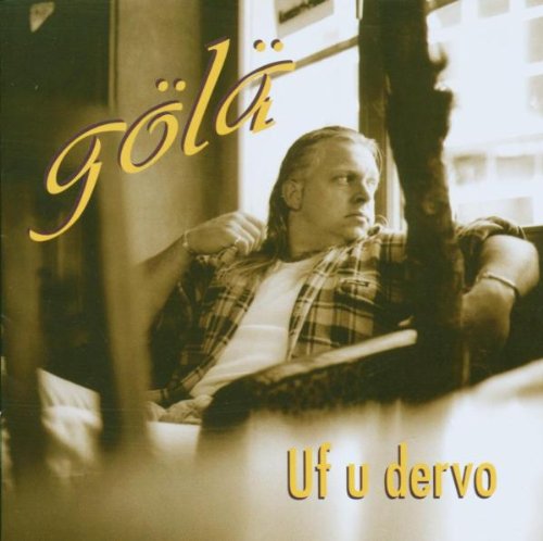Gölä - Uf u dervo - Zortam Music