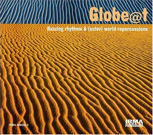 Glob@t: Buzzing Rhythms & (Outer) World Repercussions