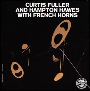 Curtis Fuller and Hampton Hawes with French Horns