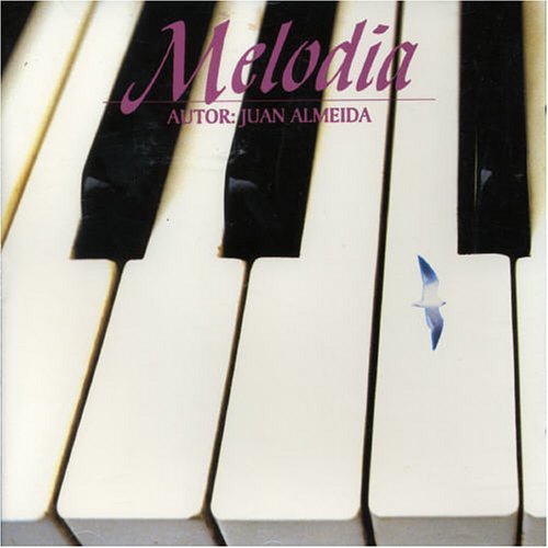 Melodia: Autor Juan Almeida