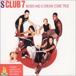 s club 7 - Never Had A Dream Come True (C - Zortam Music