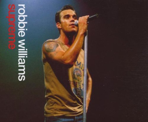 Robbie Williams - Supreme (Recorded Live At Manc Lyrics - Zortam Music